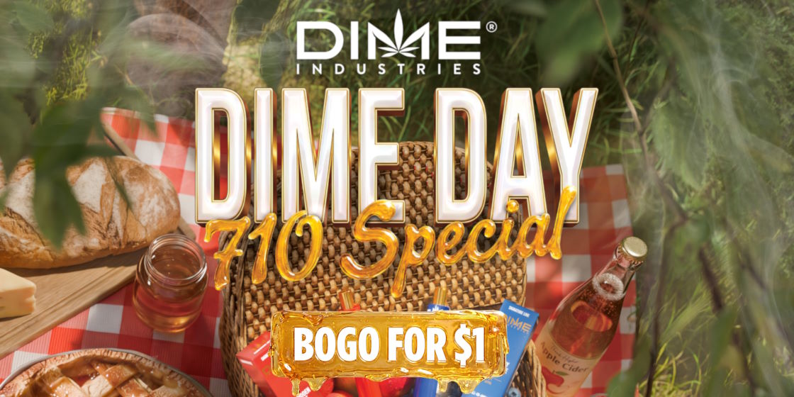 Dime - Dime Day - 710 Special - BOGO for $1